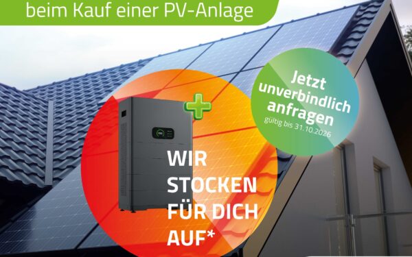 Jetzt Speicher-Upgrade zu Ihrer neuen PV-Anlage sichern!