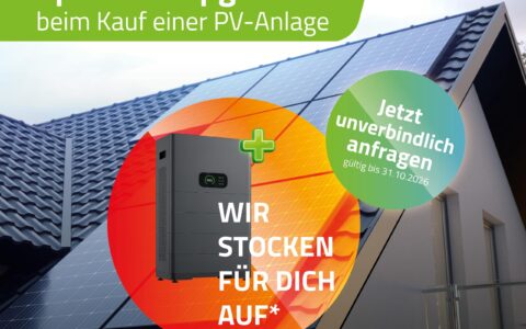Jetzt Speicher-Upgrade zu Ihrer neuen PV-Anlage sichern!