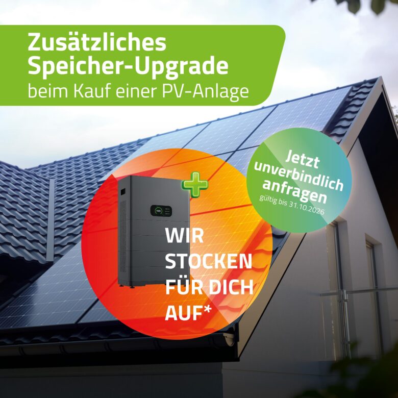 Jetzt Speicher-Upgrade zu Ihrer neuen PV-Anlage sichern!